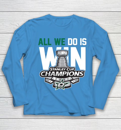 Dallas Stars Stanley Cup Champions All We Do Is Win Youth Long Sleeve 5