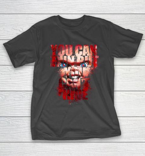 Chucky Tshirt You Can Run But Can't Hide T-Shirt