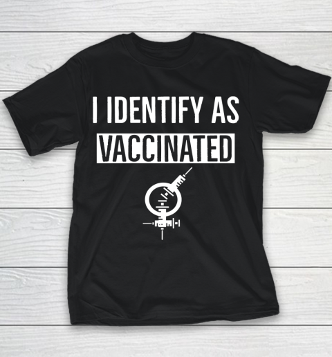 I Identify As Vaccinated Youth T-Shirt