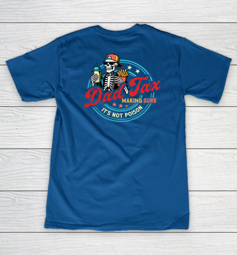 Dad Tax Making Sure It's Not Poison Women's V-Neck T-Shirt 12