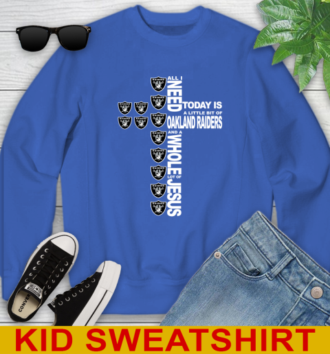 NFL All I Need Today Is A Little Bit Of Oakland Raiders Cross Shirt Youth Sweatshirt 6
