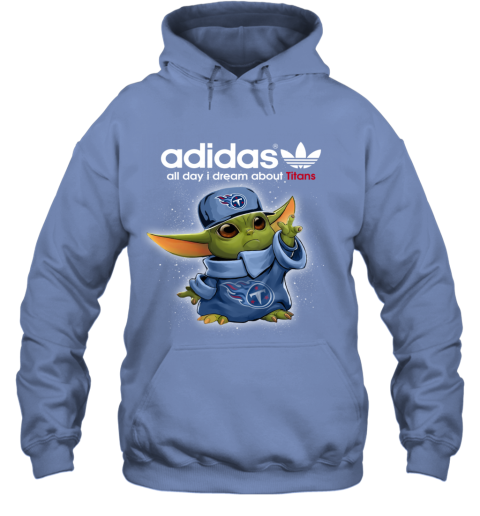Baby Yoda Adidas All Day I Dream About Tennessee Titans 5vje baby yoda adidas all day i dream about tennessee titans hoodie 23 front carolina blue