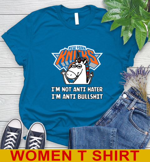 New York Knicks NBA Basketball Unicorn I'm Not Anti Hater I'm Anti Bullshit Women's T-Shirt 7