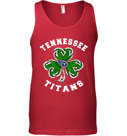 NFL Tennessee Titans Three Leaf Clover St Patrick's Day Football Sports 6U6lFrjTwUQ unisex tank 17 95 151514 front red