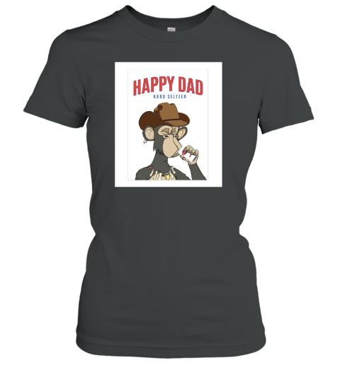 Happy Dad Hard Seltzer Ape Women's T-Shirt