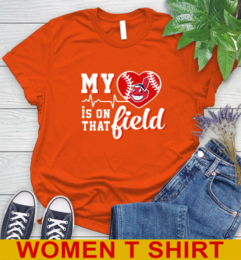 MLB My Heart Is On That Field Baseball Sports Cleveland Indians Women's T-Shirt 3