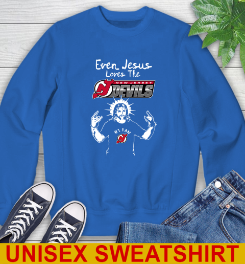 New Jersey Devils NHL Hockey Even Jesus Loves The Devils Shirt Sweatshirt 11