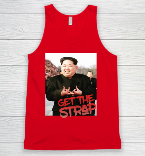 Kim Jong Un Blood Shirt Sign Get The Strap 50 Cent Tank Top 6