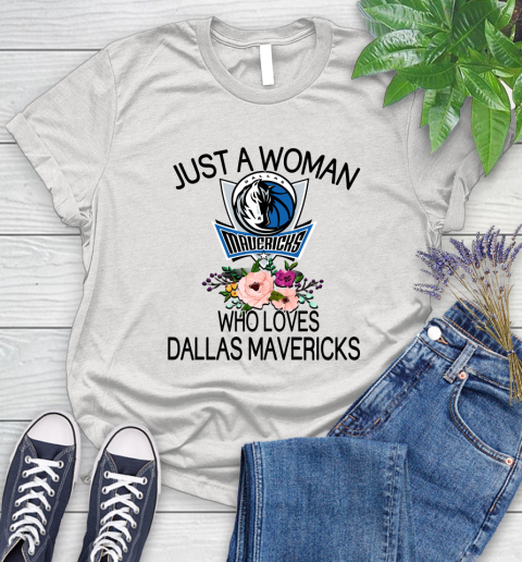 NBA Just A Woman Who Loves Dallas Mavericks Basketball Sports Women's T-Shirt