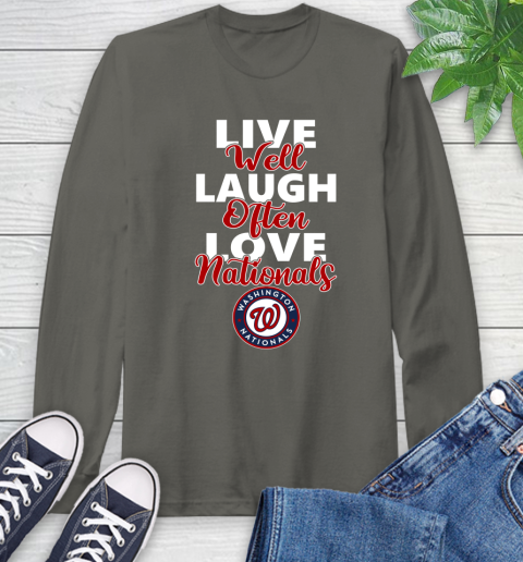 MLB Baseball Washington Nationals Live Well Laugh Often Love Shirt Long Sleeve T-Shirt 10