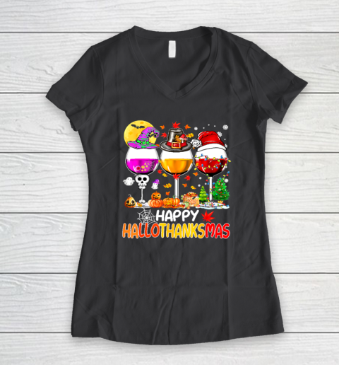 Halloween Thanksgiving Christmas Happy Hallothanksmas Wine Women's V-Neck T-Shirt 4