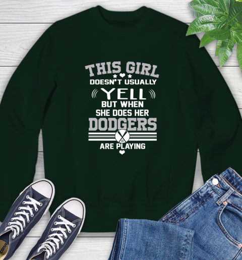 Los Angeles Dodgers MLB Baseball I Yell When My Team Is Playing Sweatshirt 12