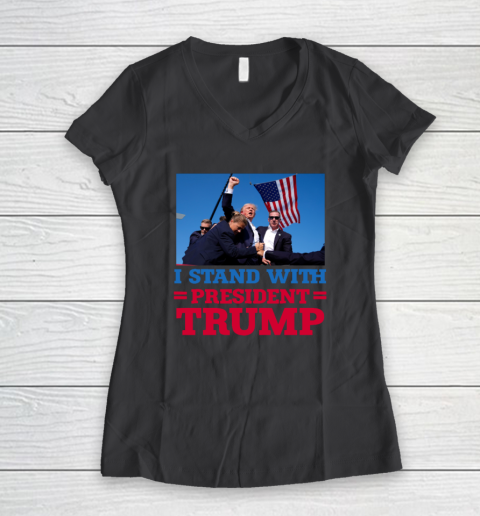 Trump Shot Shirt I Stand With President Trump Women's V-Neck T-Shirt 4
