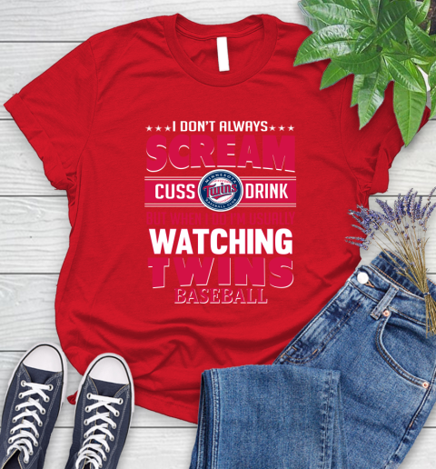 Minnesota Twins MLB I Scream Cuss Drink When I'm Watching My Team Women's T-Shirt 13