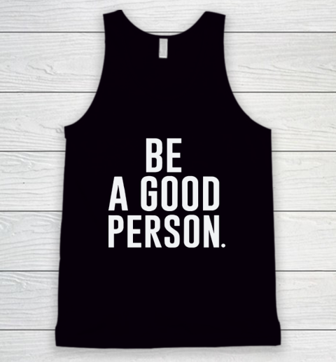 Jasson Domínguez Be A Good Person Tank Top