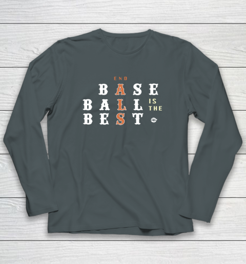 End ALS Baseball Is The Best Long Sleeve T-Shirt 3