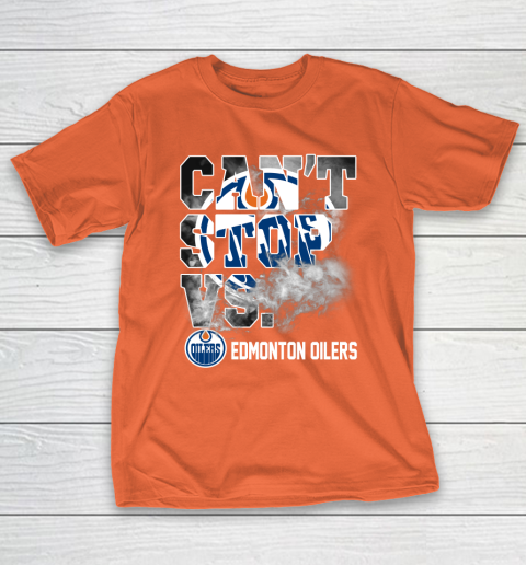 NHL Edmonton Oilers Hockey Can't Stop Vs T-Shirt 4