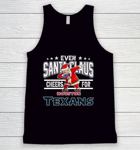 Houston Texans Even Santa Claus Cheers For Christmas NFL Tank Top