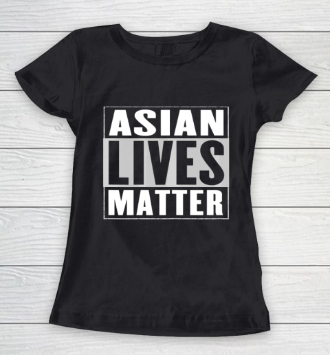 Asian Lives Matter Women's T-Shirt