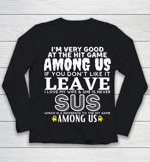 Among Us Shirt I'm very good at the hit game among us Youth Long Sleeve