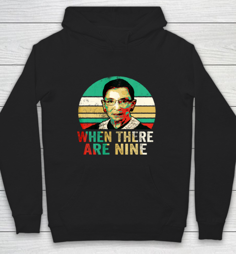 When There Are Nine Shirt Vintage Rbg Ruth Hoodie