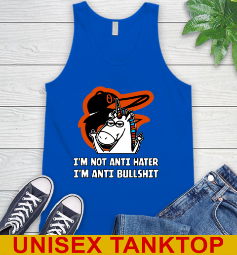 Baltimore Orioles MLB Baseball Unicorn I'm Not Anti Hater I'm Anti Bullshit Tank Top 5