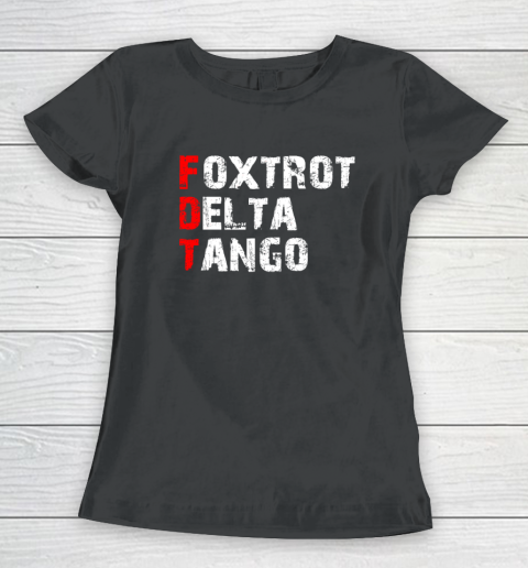 Foxtrots Delta Tangos Funny Women's T-Shirt