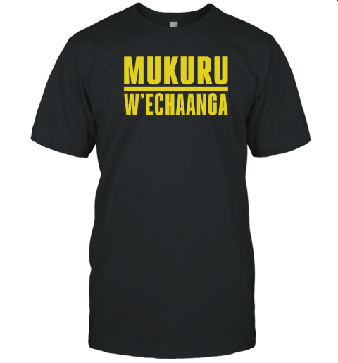 Mukuru W'echaanga T