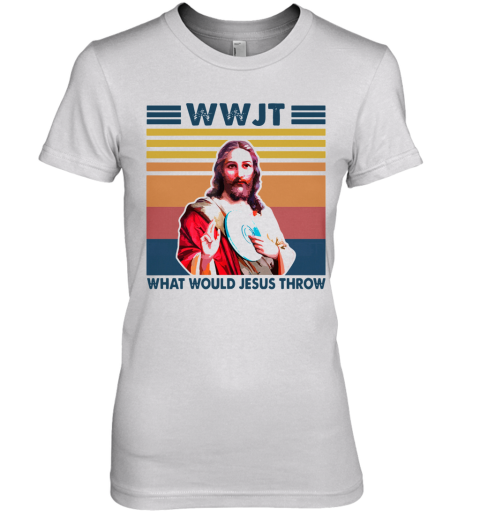 Wwjt What Would Jesus Throw Vintage Version Premium Women's T-Shirt
