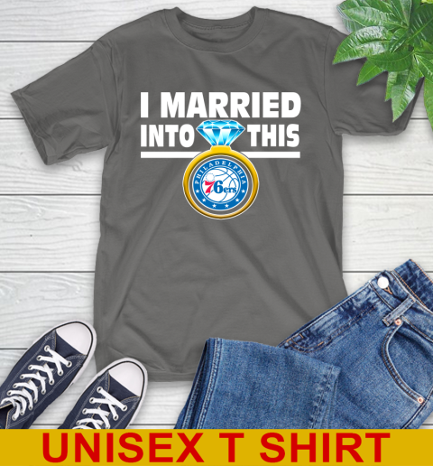 Philadelphia 76ers NBA Basketball I Married Into This My Team Sports T-Shirt 10