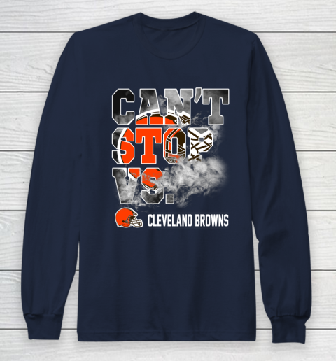 NFL Cleveland Browns Can't Stop Vs Long Sleeve T-Shirt 2