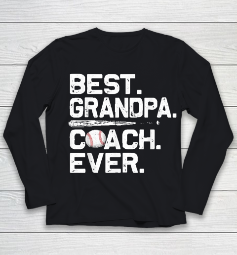 Grandpa Funny Gift Apparel  Mens Best Grandpa Coach Ever Baseball Fathers Youth Long Sleeve