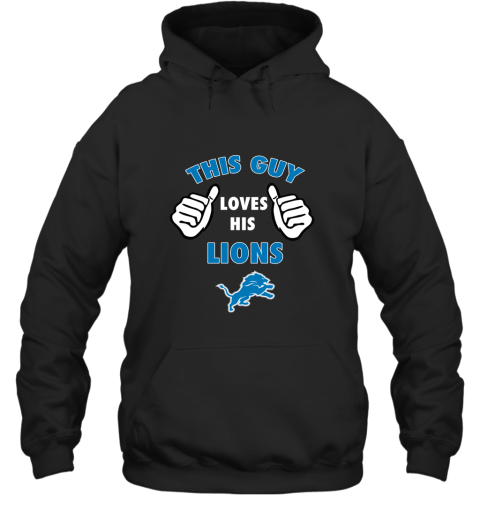 This Guy Loves His Detroit Lions Hoodie