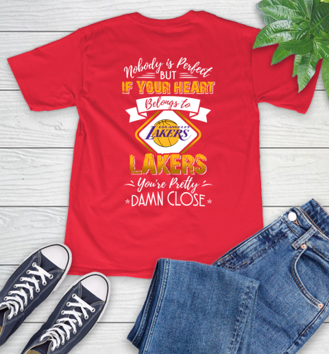 NBA Basketball Los Angeles Lakers Nobody Is Perfect But If Your Heart Belongs To Lakers You're Pretty Damn Close Shirt T-Shirt 12