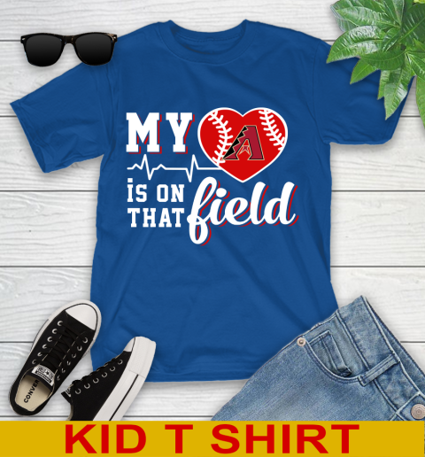 MLB My Heart Is On That Field Baseball Sports Arizona Diamondbacks Youth T-Shirt 10