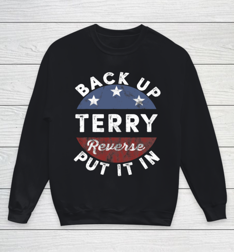 Back It Up Terry Put It In Reverse Funny 4th Of July Us Flag Youth Sweatshirt