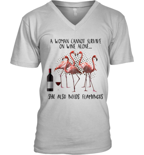 A Woman Cannot Survive On Wine Alone She Also Needs Flamingos V-Neck T-Shirt