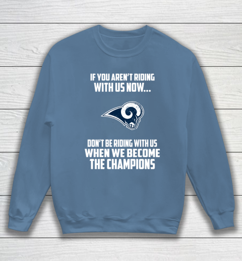 NFL Los Angeles Rams Football We Become The Champions Sweatshirt 6