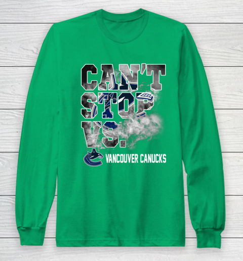NHL Vancouver Canucks Hockey Can't Stop Vs Long Sleeve T-Shirt 4