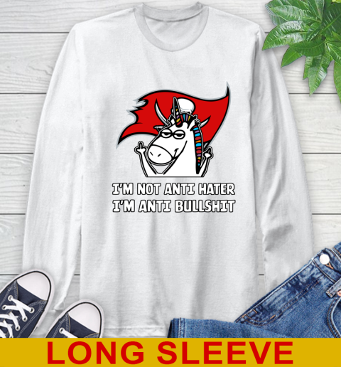 Tampa Bay Buccaneers NFL Football Unicorn I'm Not Anti Hater I'm Anti Bullshit Long Sleeve T-Shirt