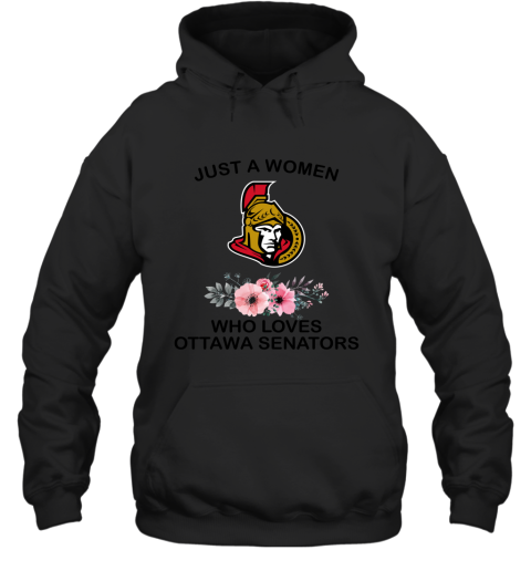 NHL Just A Woman Who Loves Ottawa Senators Hockey Sports Hoodie