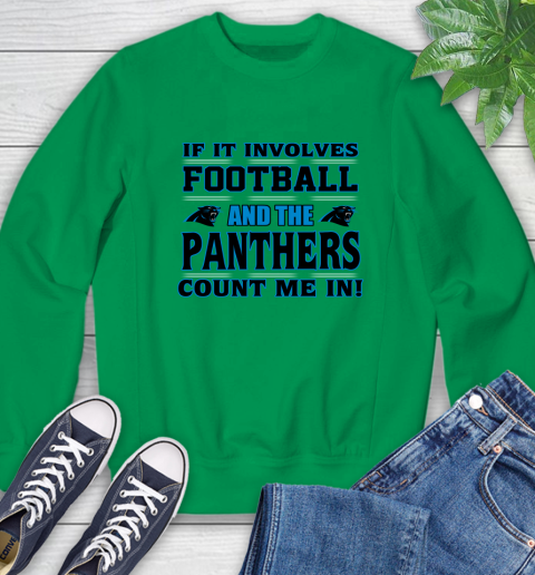 NFL If It Involves Football And The Carolina Panthers Count Me In Sports Sweatshirt 6