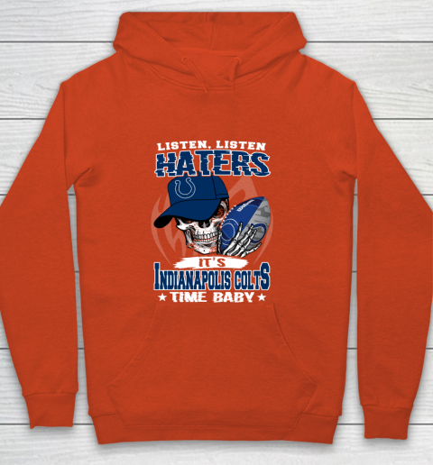 Listen Haters It is COLTS Time Baby NFL Youth Hoodie 3