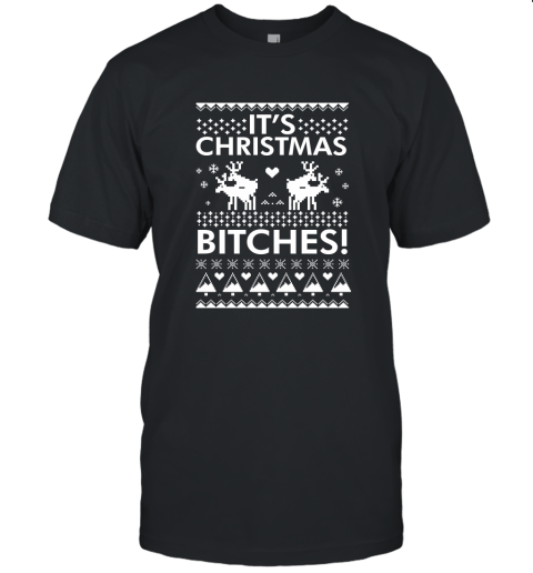 It's Christmas Bitches Shirt Unisex Jersey Tee