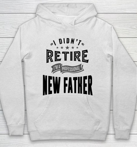 Father's Day Funny Gift Ideas Apparel  New Father Hoodie