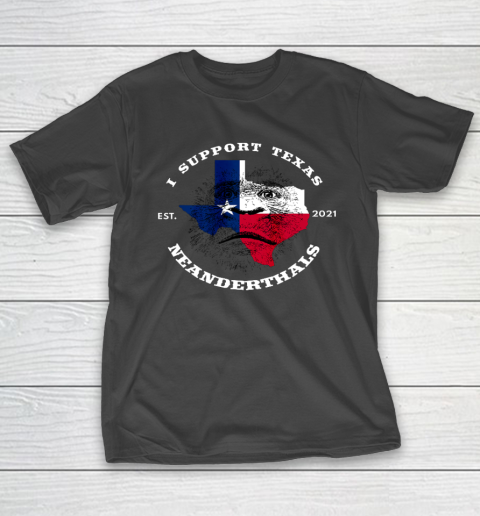 I Support Proud Texas Neanderthals T-Shirt
