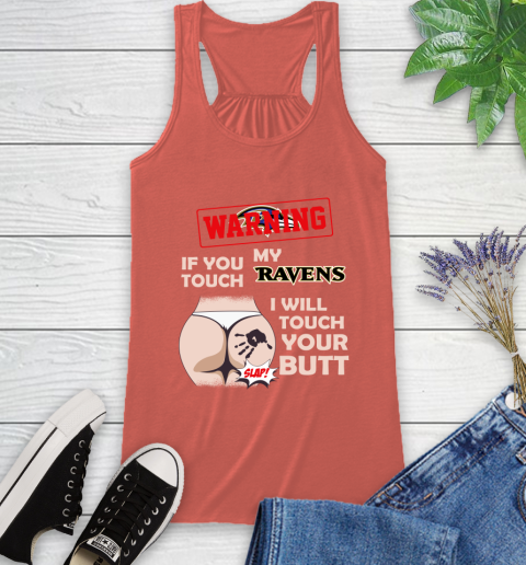 Baltimore Ravens NFL Football Warning If You Touch My Team I Will Touch My Butt Racerback Tank 3