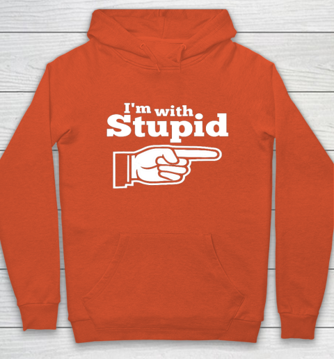 I m With Stupid Shirt Funny Hoodie 3