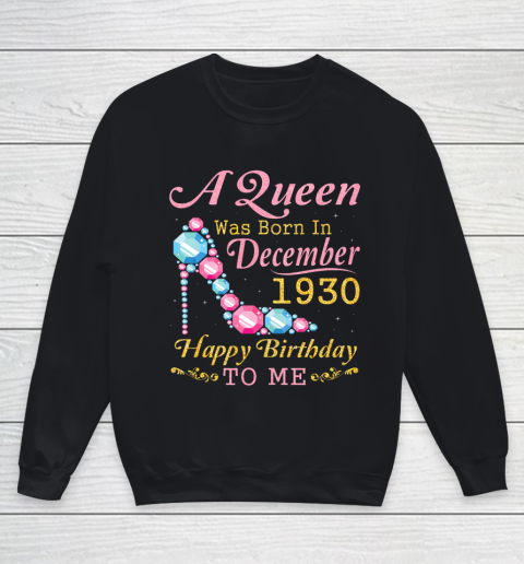 A Queen Was Born In December 1930 Happy Birthday 90 Years Youth Sweatshirt