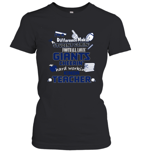 New York Giants NFL I'm A Difference Making Student Caring Football Loving Kinda Teacher Women's T-Shirt